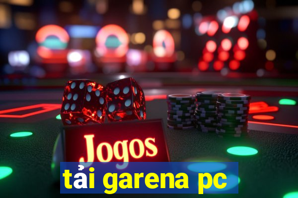 tải garena pc