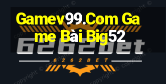 Gamev99.Com Game Bài Big52