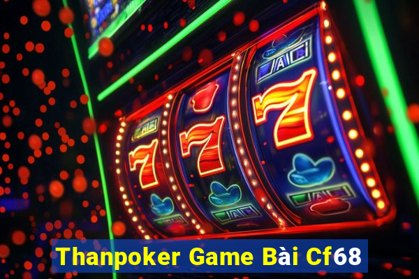 Thanpoker Game Bài Cf68