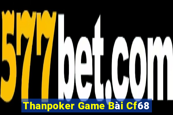 Thanpoker Game Bài Cf68