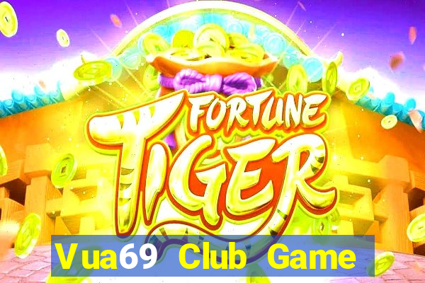 Vua69 Club Game Bài Chắn