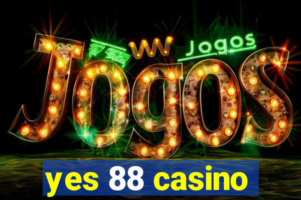 yes 88 casino