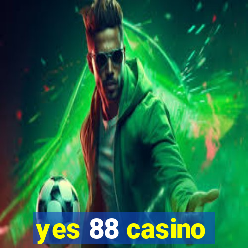 yes 88 casino