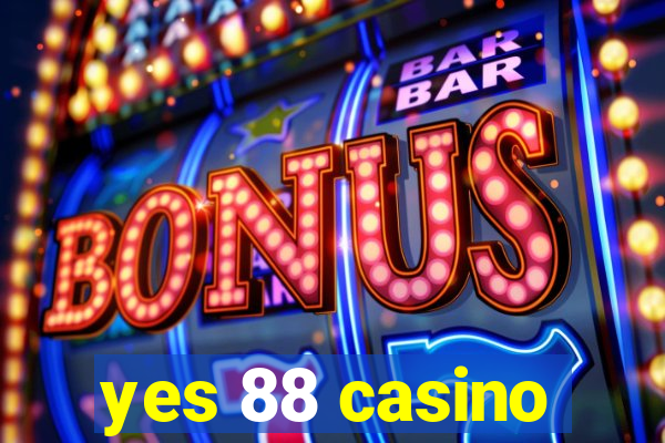 yes 88 casino