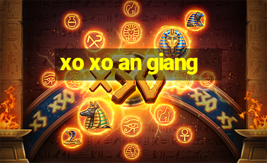 xo xo an giang