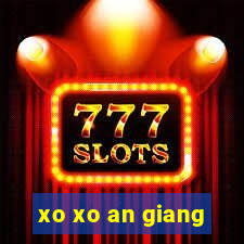 xo xo an giang