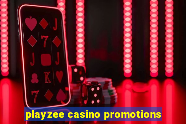 playzee casino promotions