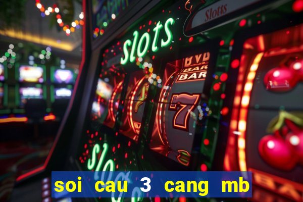 soi cau 3 cang mb mien phi