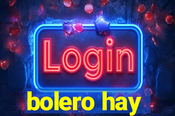 bolero hay