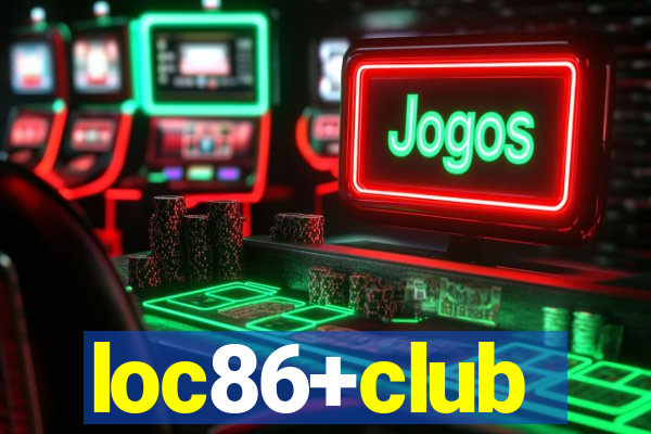 loc86+club