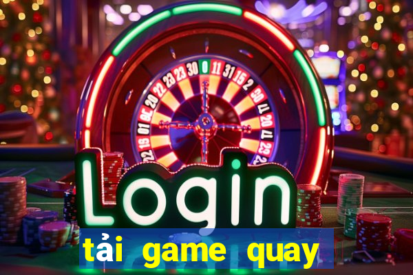 tai game quay hu vip