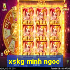 xskg minh ngoc