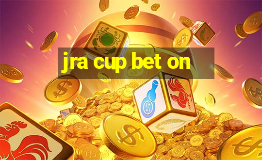 jra cup bet on