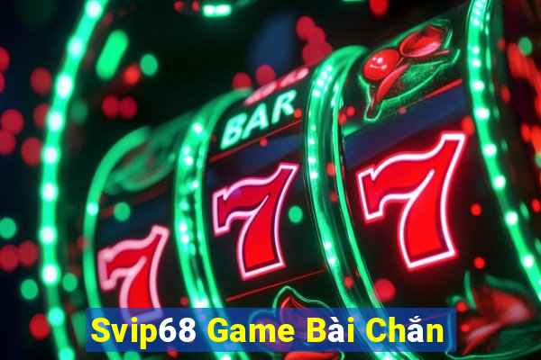 Svip68 Game Bài Chắn