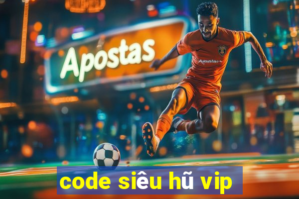 code siêu hũ vip