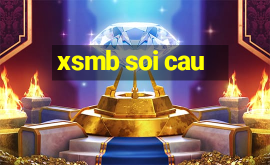 xsmb soi cau