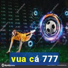 vua cá 777