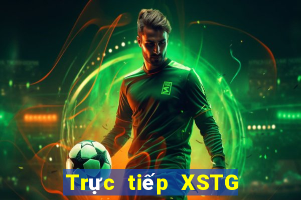 Trực tiếp XSTG ngày 18