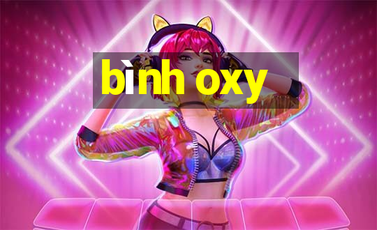 bình oxy