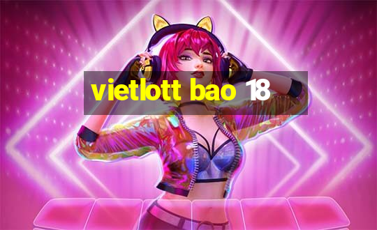 vietlott bao 18