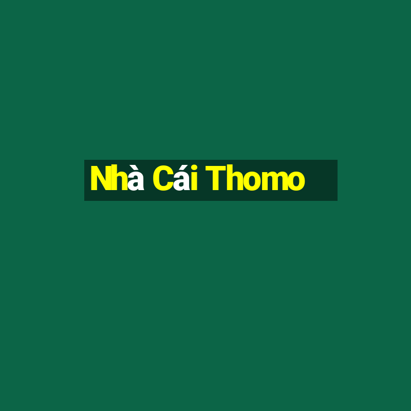 Nhà Cái Thomo