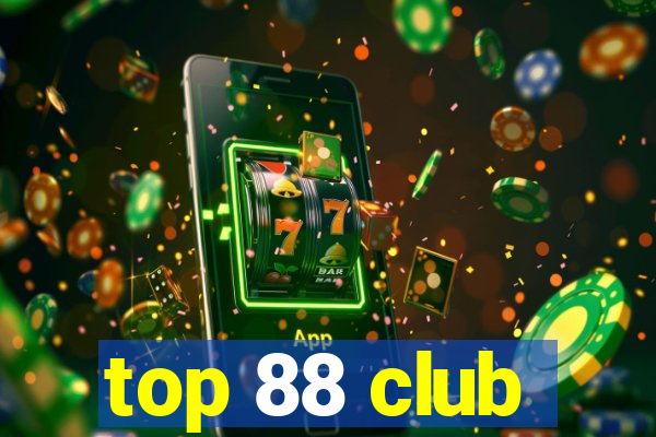 top 88 club