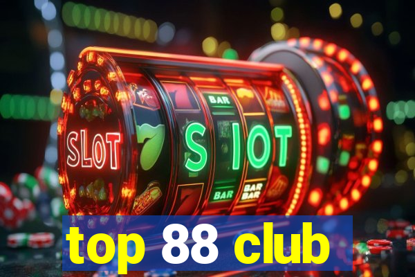 top 88 club