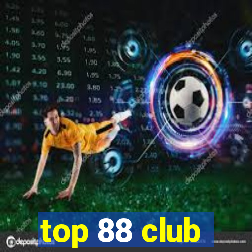 top 88 club