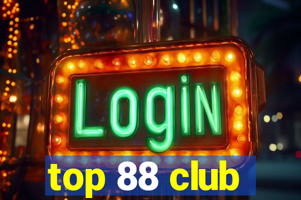 top 88 club