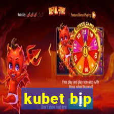 kubet bịp