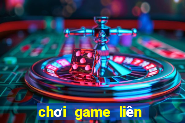 chơi game liên quân mobile