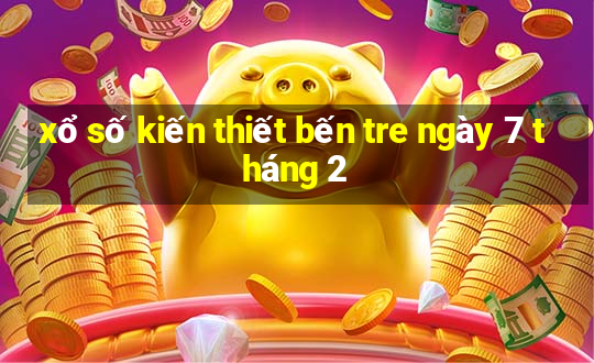 xổ số kiến thiết bến tre ngày 7 tháng 2