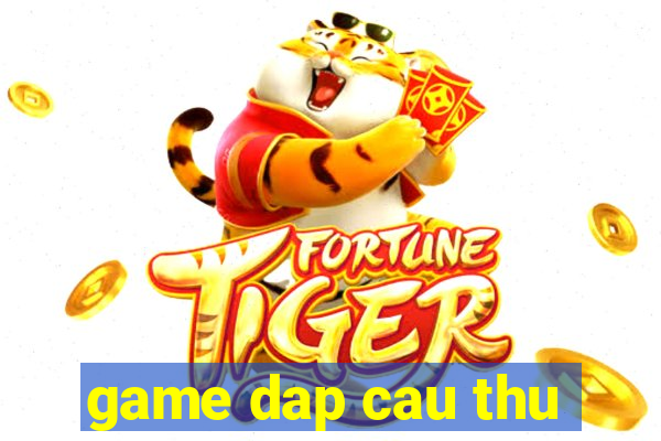 game dap cau thu