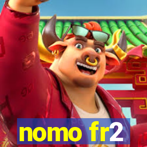 nomo fr2