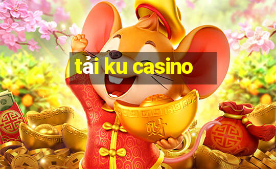 tải ku casino