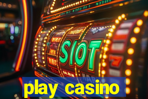 play casino