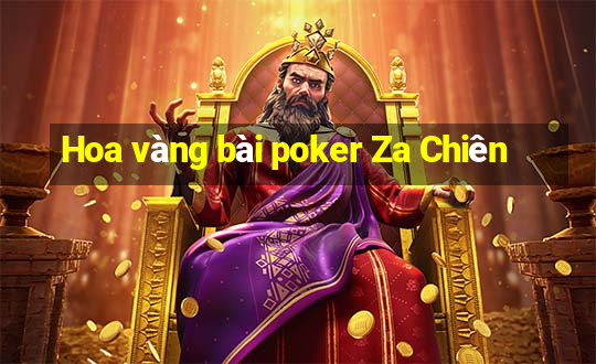 Hoa vàng bài poker Za Chiên