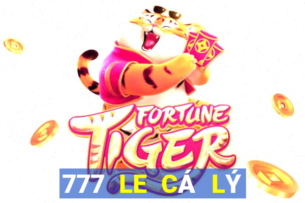 777 LE CÁ LÝ TỐT CHIẾU CÁ