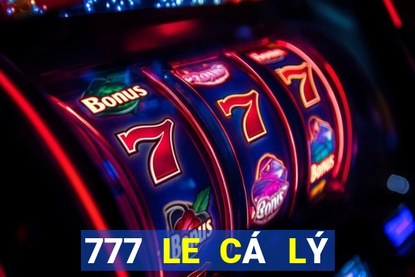 777 LE CÁ LÝ TỐT CHIẾU CÁ