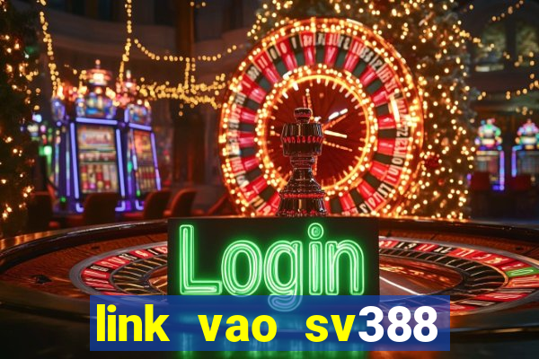 link vao sv388 khong chan