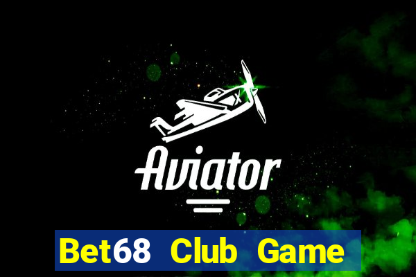 Bet68 Club Game Bài 52Play