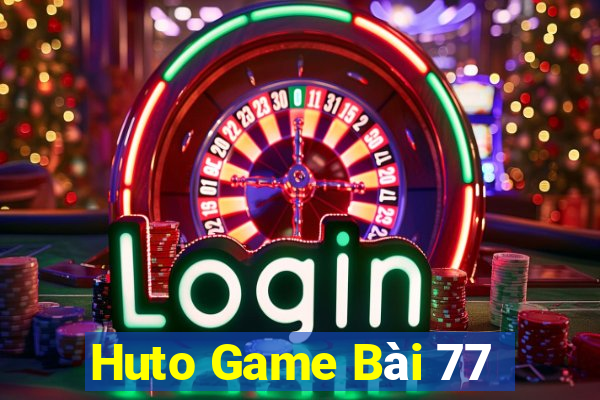 Huto Game Bài 77