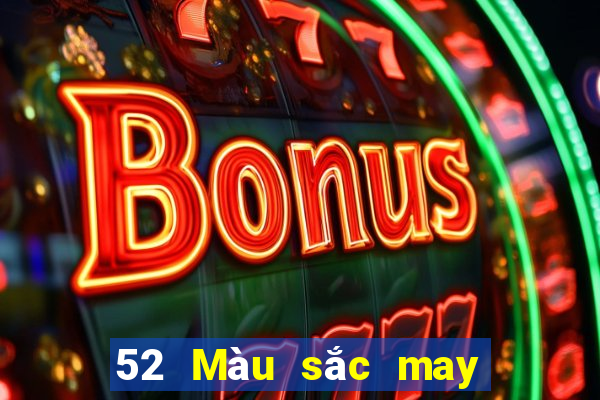 52 Màu sắc may mắn wed