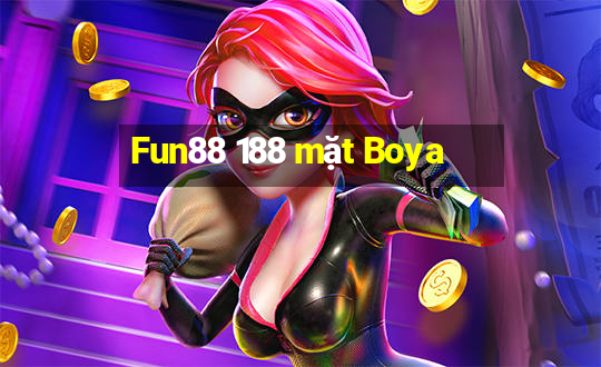 Fun88 188 mặt Boya