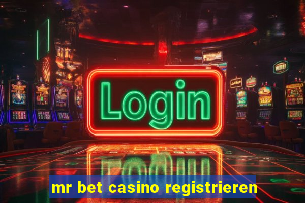 mr bet casino registrieren