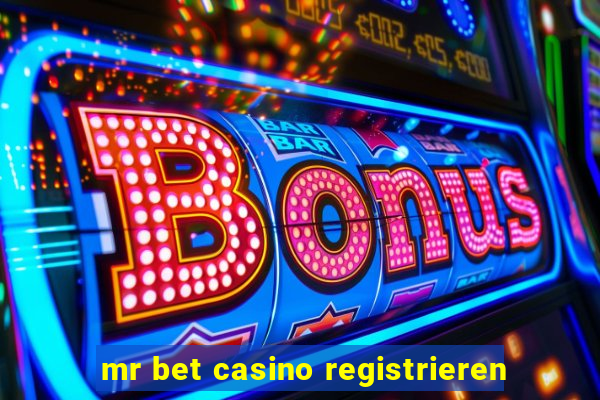 mr bet casino registrieren