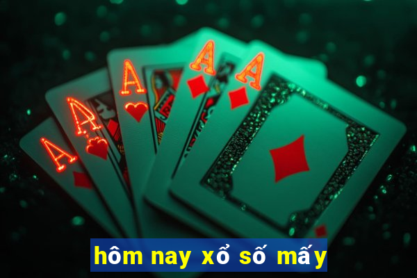 hôm nay xổ số mấy