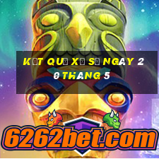 kết quả xổ số ngày 20 tháng 5