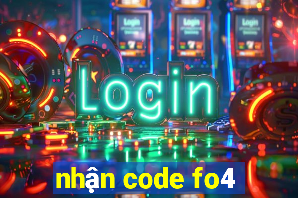 nhận code fo4