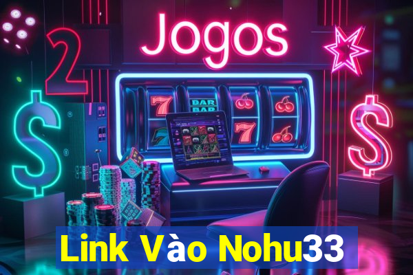 Link Vào Nohu33